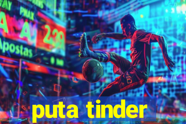 puta tinder